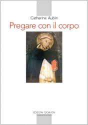 Leggi tutto: Prega, con il tuo corpo