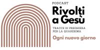 Leggi tutto: Ogni nuovo giorno - Tracce di preghiera per la Quaresima - PODCAST